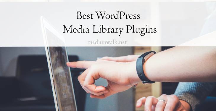 Best WordPress Media Library Plugins