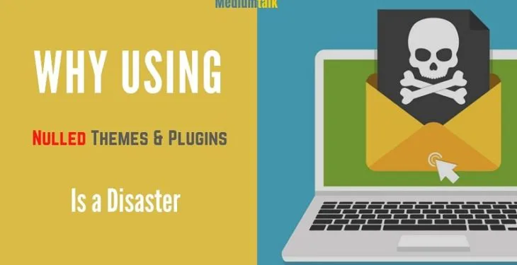 Download Nulled Wordpress Themes And Plugins Why Using Them Is A Disaster Medium Talk