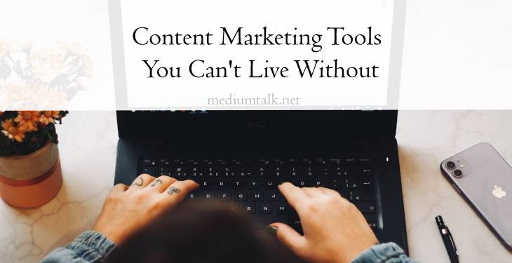 Ten Content Marketing Tools You Can't Live Without