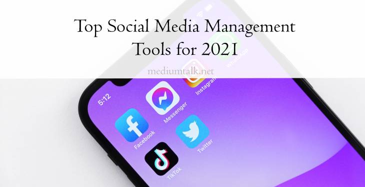 Top Five Social Media Management Tools for 2021
