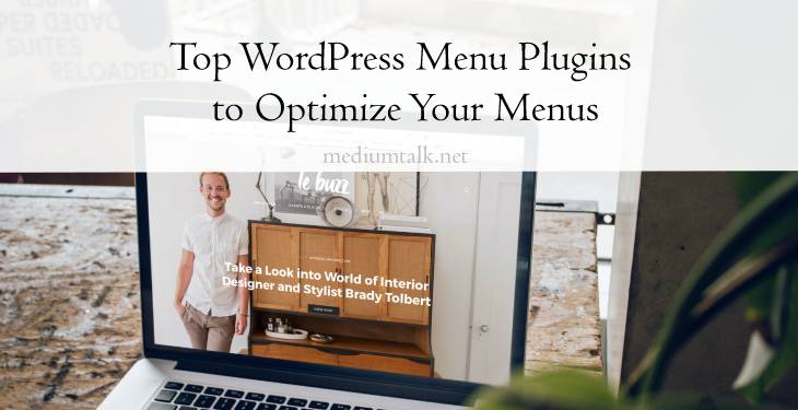 Top WordPress Menu Plugins to Optimize Your Menus