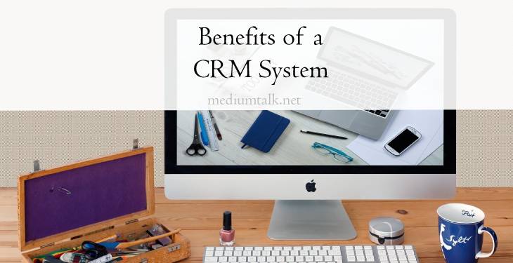 Five Benefits of a CRM System