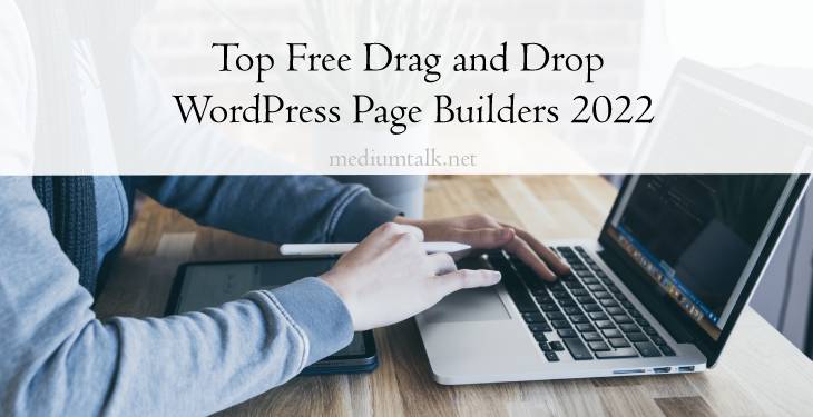 Top Five Free Drag and Drop WordPress Page Builders for 2022