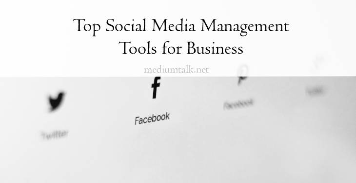 Top Ten Social Media Management Tools for Businesses