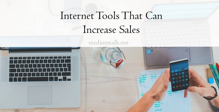 Ten Internet Tools That Can Increase Sales