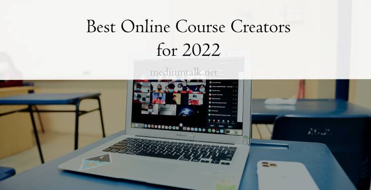 The Six Best Online Course Creators for 2022