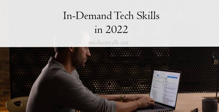 What Are the Most In-Demand Tech Skills in 2022