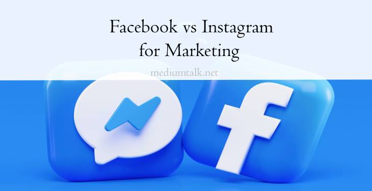 Facebook vs Instagram Which Platform Is Better for Marketing