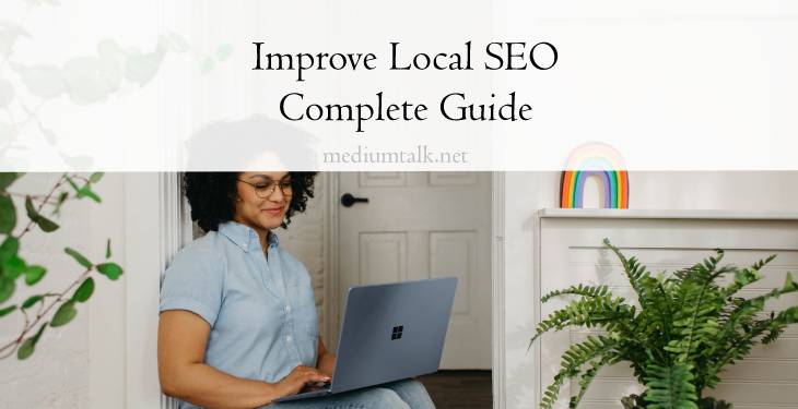 How to Improve Local SEO the Complete Guide for Businesses