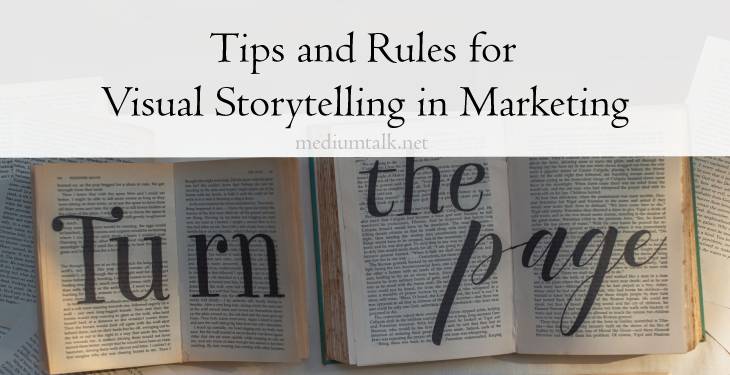 Five Tips and Rules for Visual Storytelling in Marketing