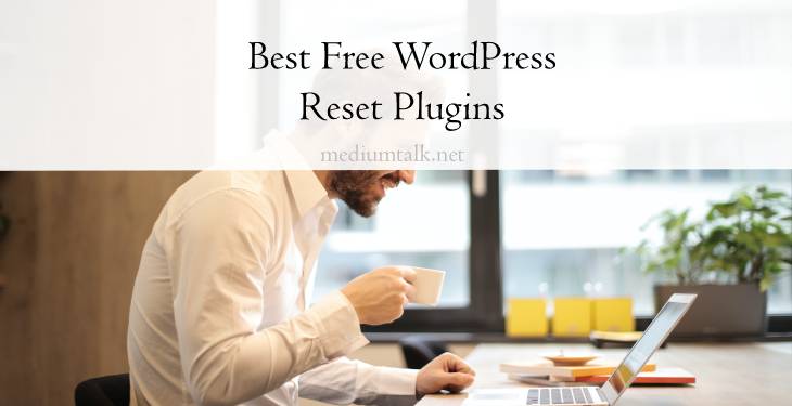 Best Free WordPress Reset Plugins