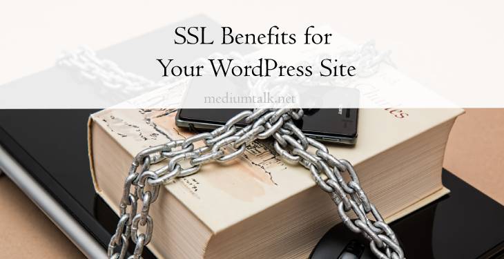 The Benefits of SSL for Your WordPress Site