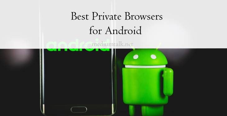 Four Best Private Browsers for Android
