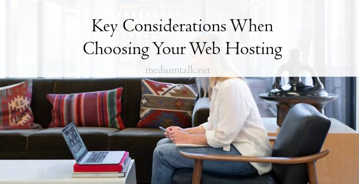 Key Considerations When Choosing Your Web Hosting