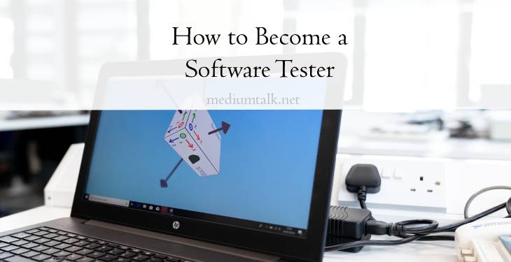 Ways on How to Become a Software Tester