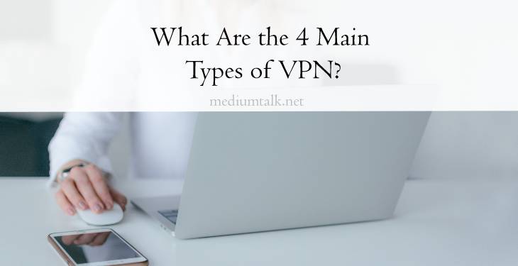 4 main types of VPN