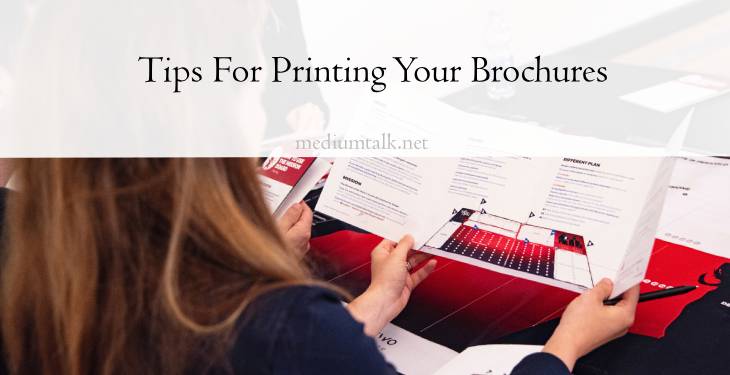 Tips For Printing Your Brochures