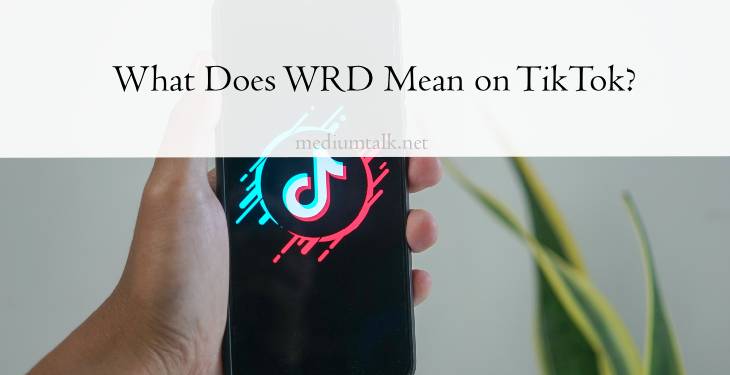 What Does WRD Mean on TikTok?