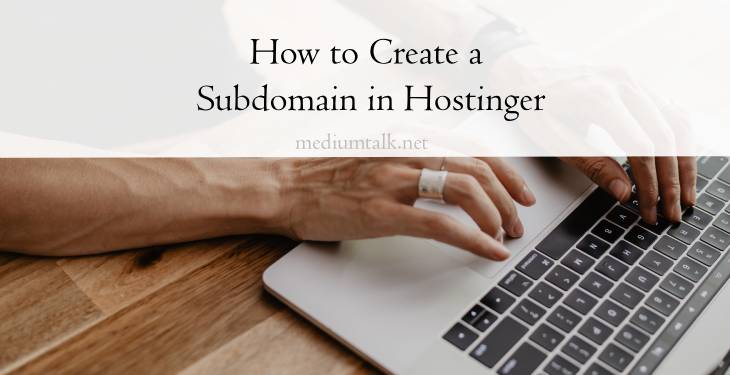 How to Create a Subdomain in Hostinger
